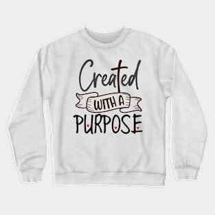 Created with a Purpose Crewneck Sweatshirt